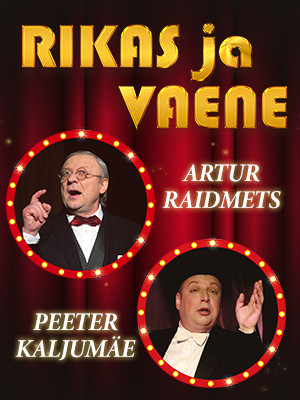 ''Rikas ja vaene'' Artur Raidmets ja Peeter Kaljumäe edasi lükatud. Uus kuupäev 12.10.