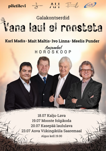 Galakontsert ''Vana laul ei roosteta'' - Karl Madis, Mait Maltis, Ivo Linna, Meelis Punder & Ansambel Horoskoop